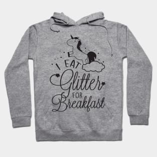 Unicorn: I eat glitter for breakfast Hoodie